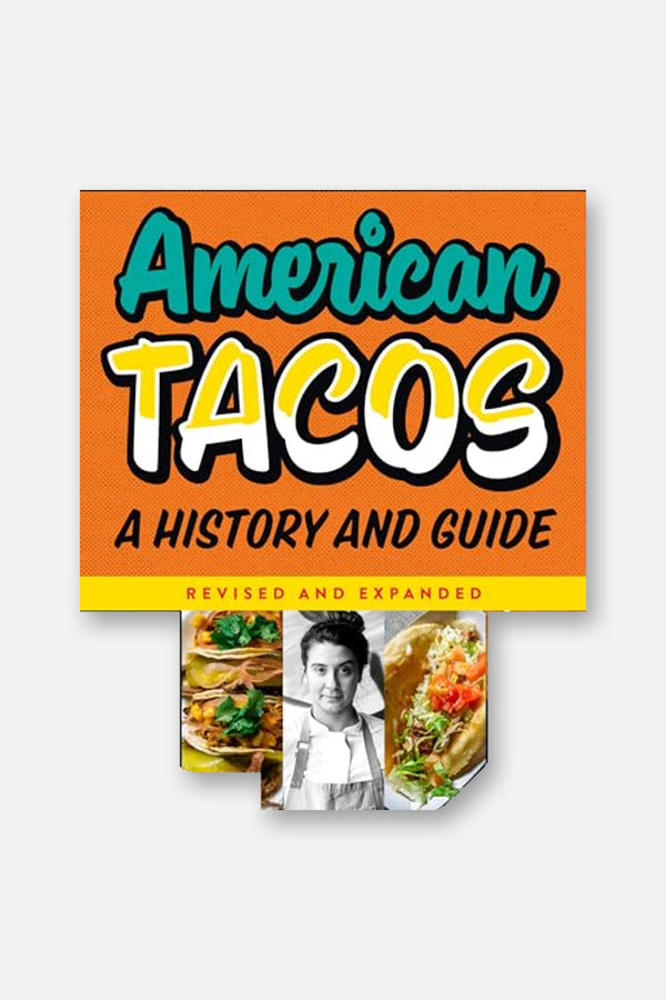 American Tacos: A History and Guide Book