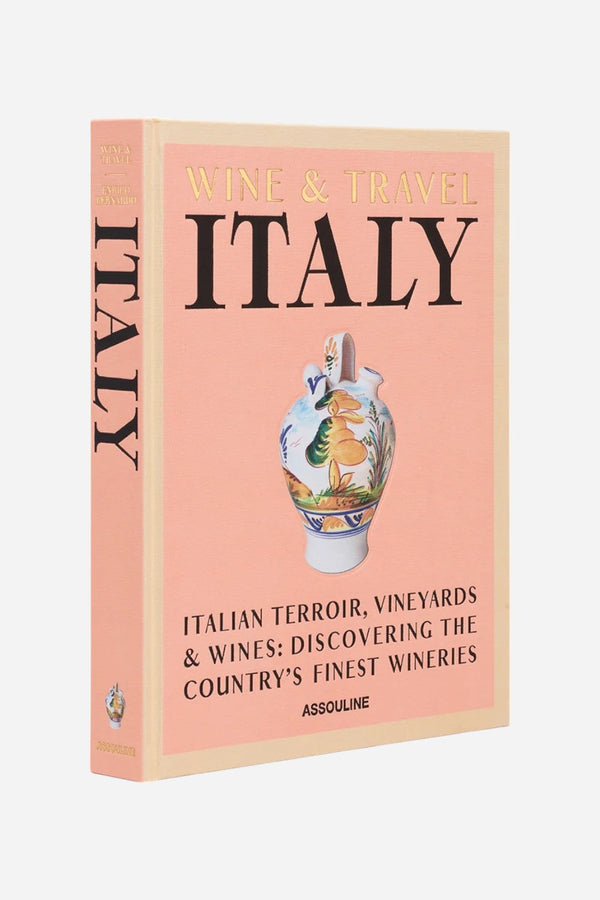 Assouline The Classics Collection: Wine & Travel Italy