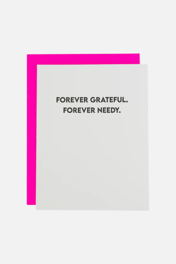 Forever Grateful Forever Needy Card