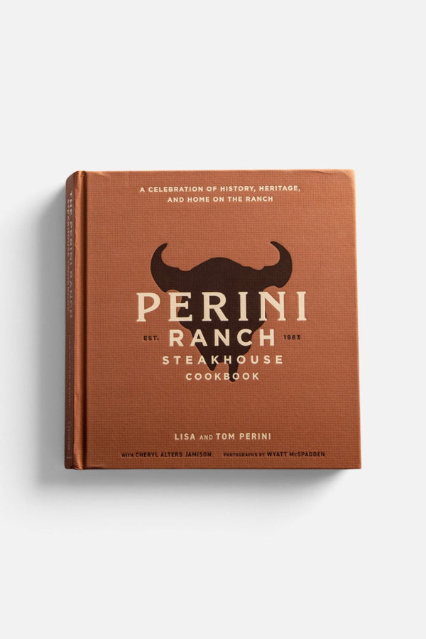 Perini Ranch Steakhouse Cookbook