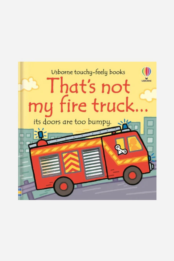 That's Not My Fire Truck...