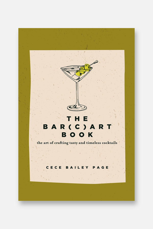 The Bar Cart Book: The Art of Crafting Tasty and Timeless Cocktails