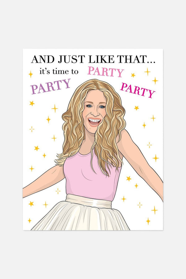 The Found And Just Like That It's Time To Party Birthday Card