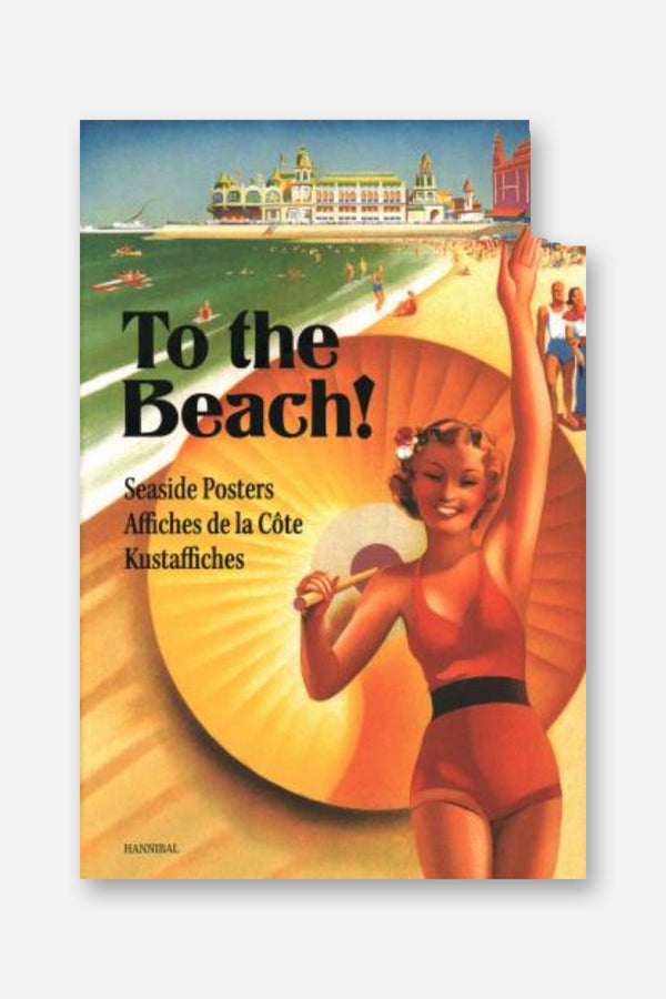 To The Beach: Seaside Posters Coffee Table Book