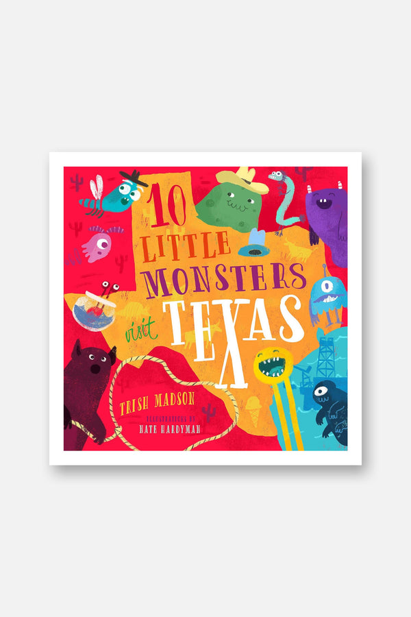 10 Little Monsters Visit Texas
