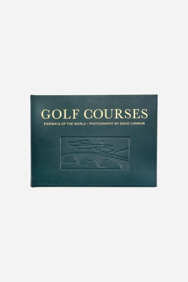 Golf Courses: Fairways Of The World Book