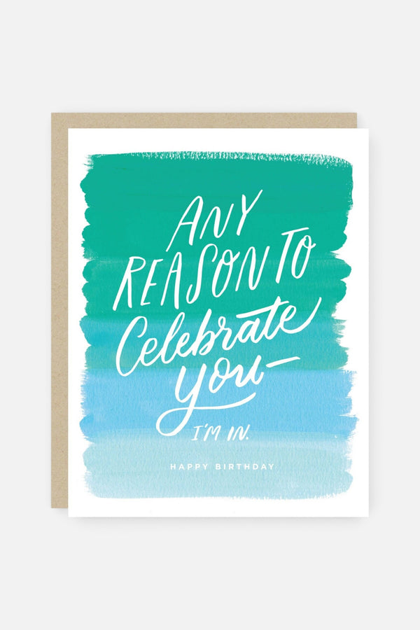 2021 Co. Any Reason to Celebrate You Birthday Card