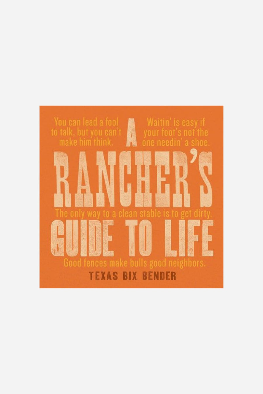 A Rancher's Guide To Life