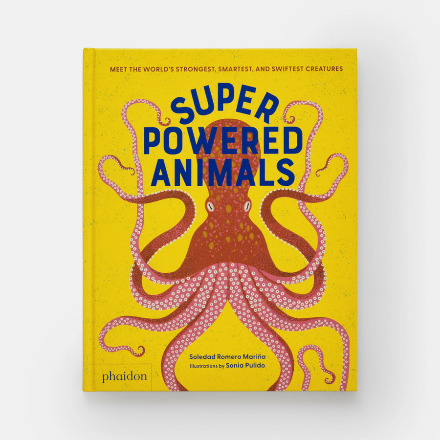 Phaidon Superpowered Animals: Meet the World's Strongest, Smartest, and Swiftest Creatures