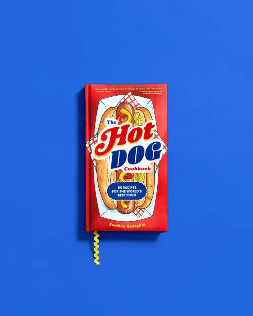 The Hot Dog Cookbook By Farideh Sadeghin