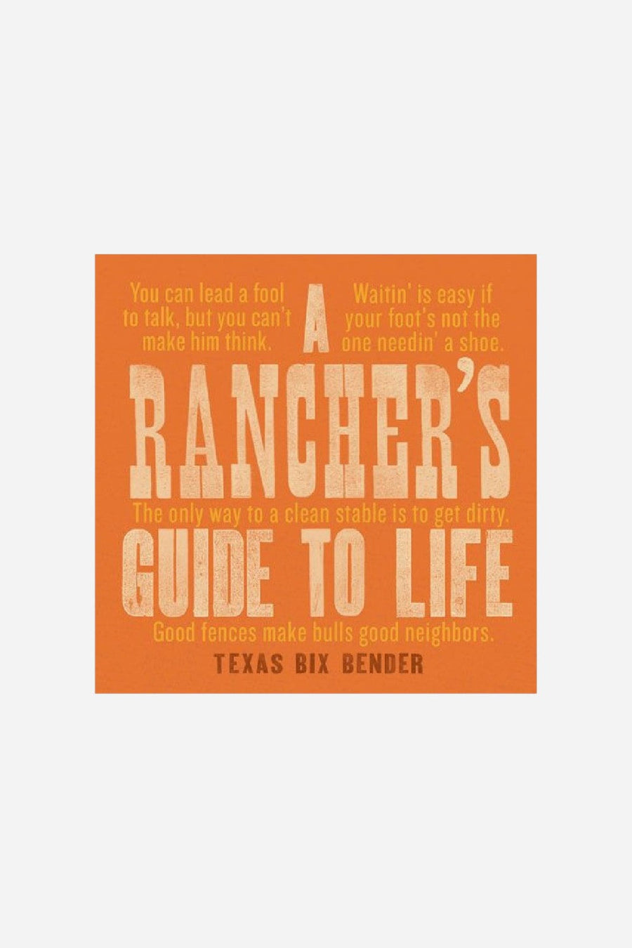 A Rancher's Guide To Life – front view