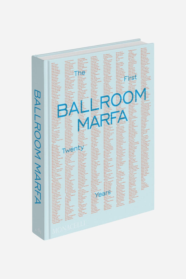 Ballroom Marfa: The First Twenty Years