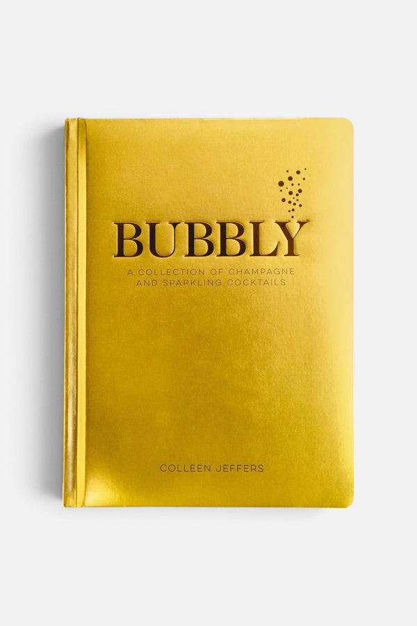 Bubbly: A Collection of Champagne and Sparkling Cocktails