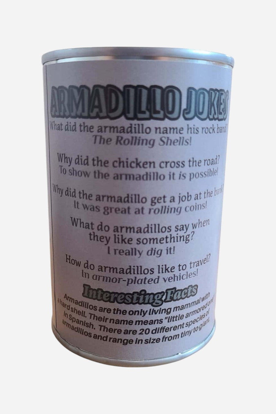 Canned Armadillo – side view