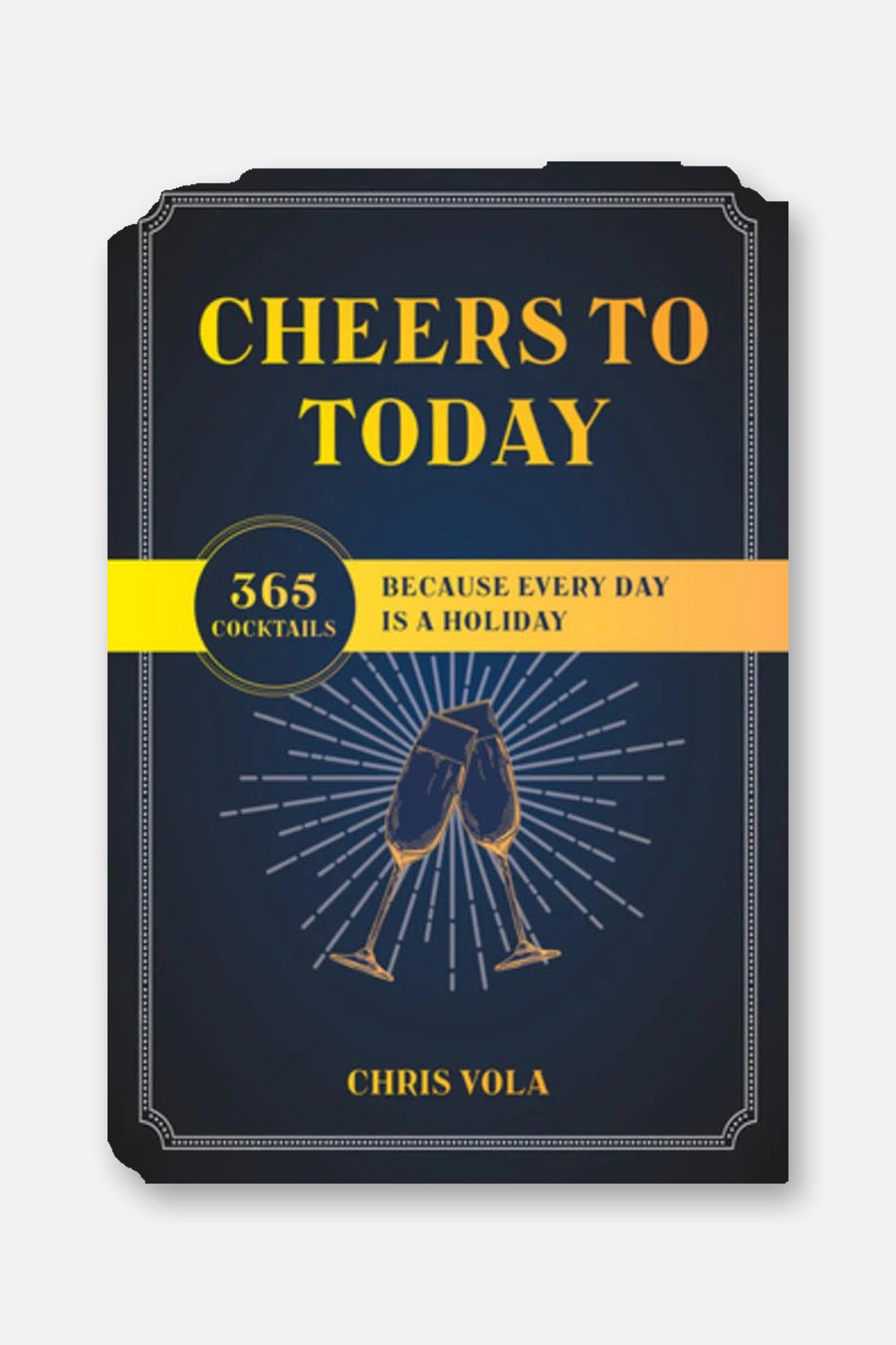 Cheers To Today – front view