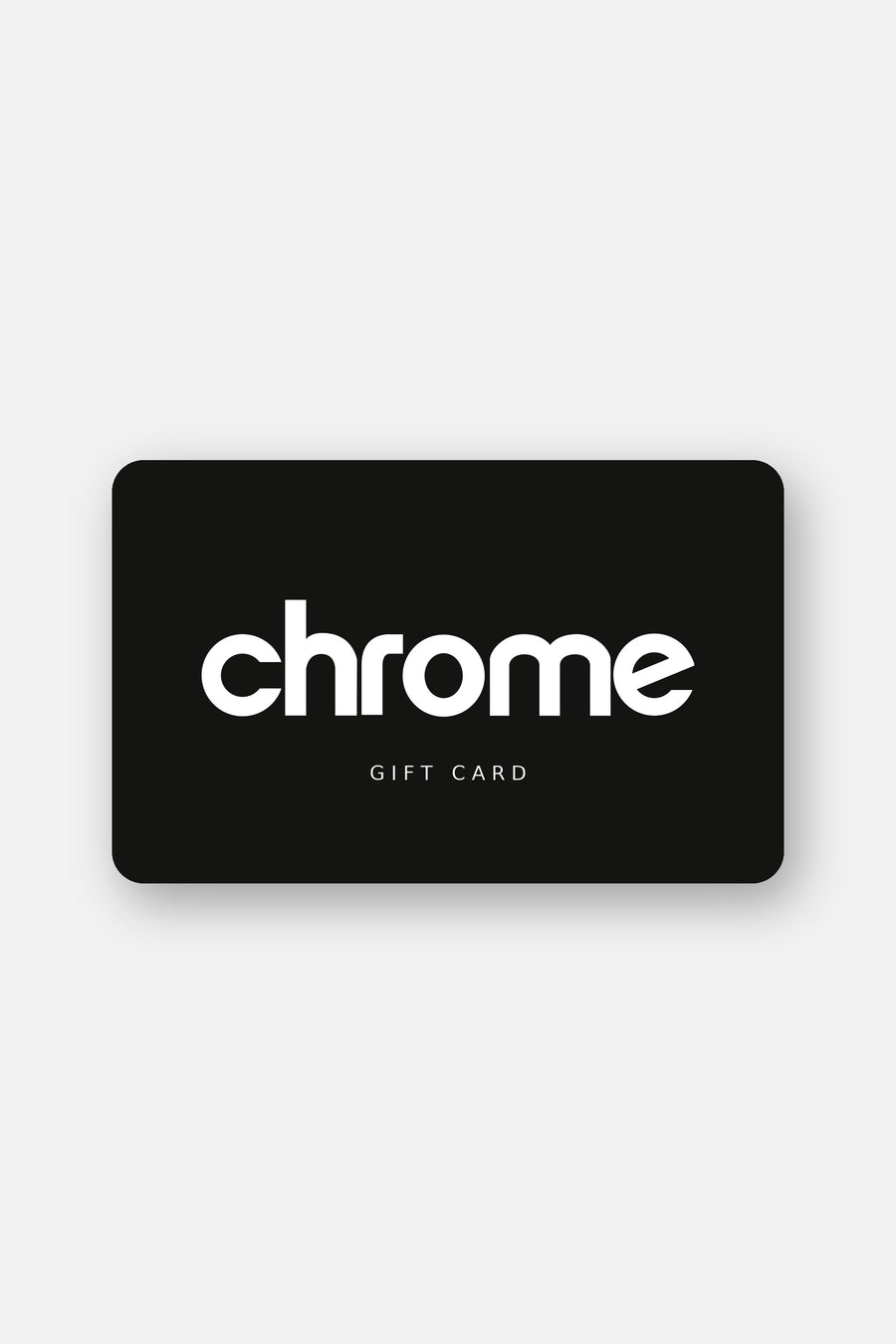 CHROME Gift Card – front view