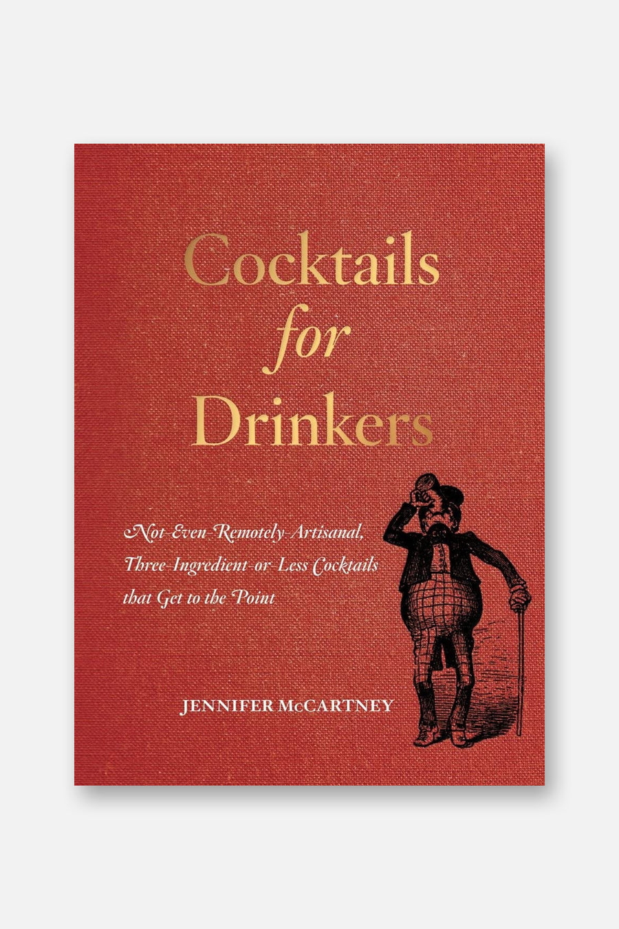 Cocktails for Drinkers: Not-Even-Remotely-Artisanal – front view