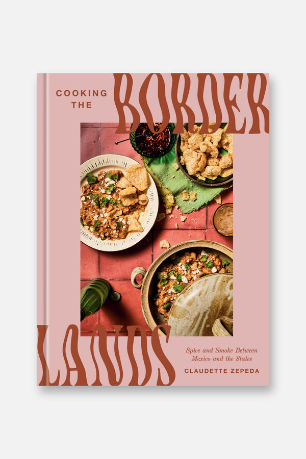 Cooking the Borderlands: Spice and Smoke Between Mexico and the States