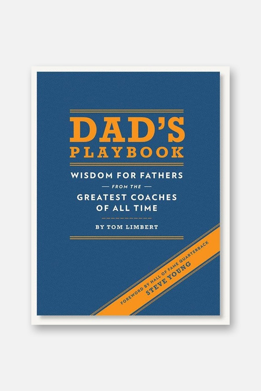 Dad's Playbook: Wisdom for Fathers from the Greatest Coaches of All Time – front view