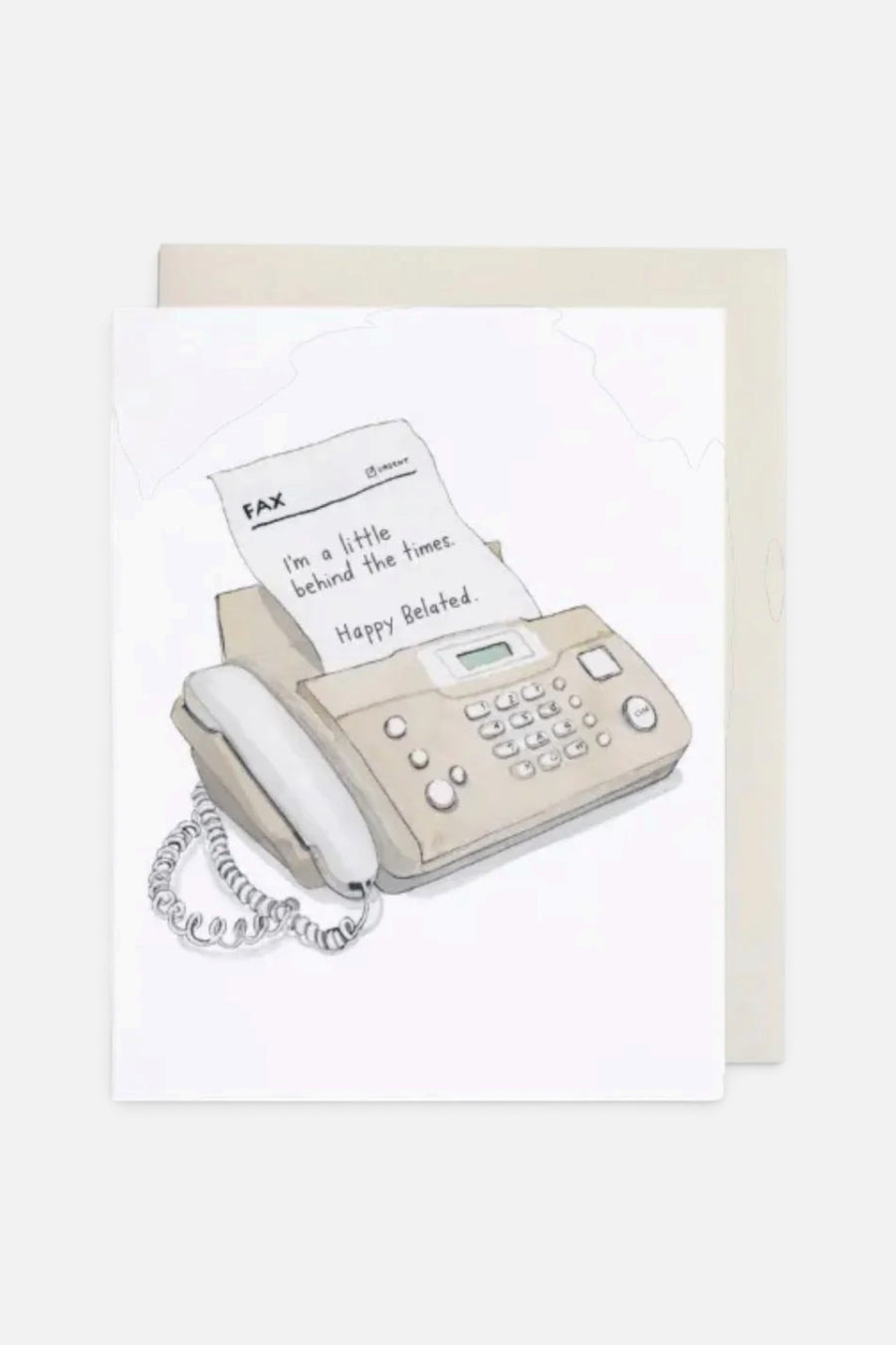 E. Frances Behind The Times Belated Birthday Greeting Card – front view