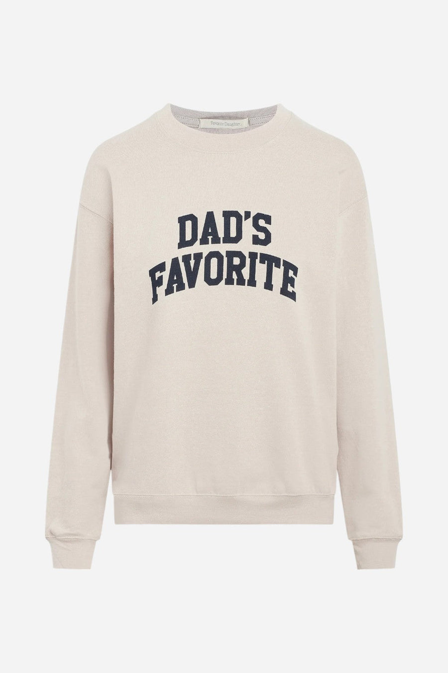 Favorite Daughter Dad's Favorite Sweatshirt Oatmeal – front view