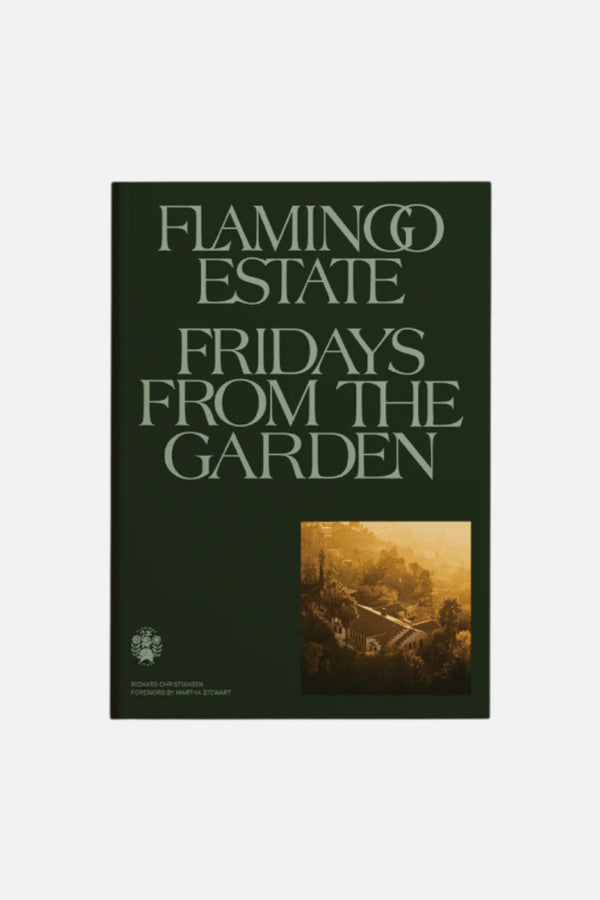 Flamingo Estate Fridays From The Garden Cookbook