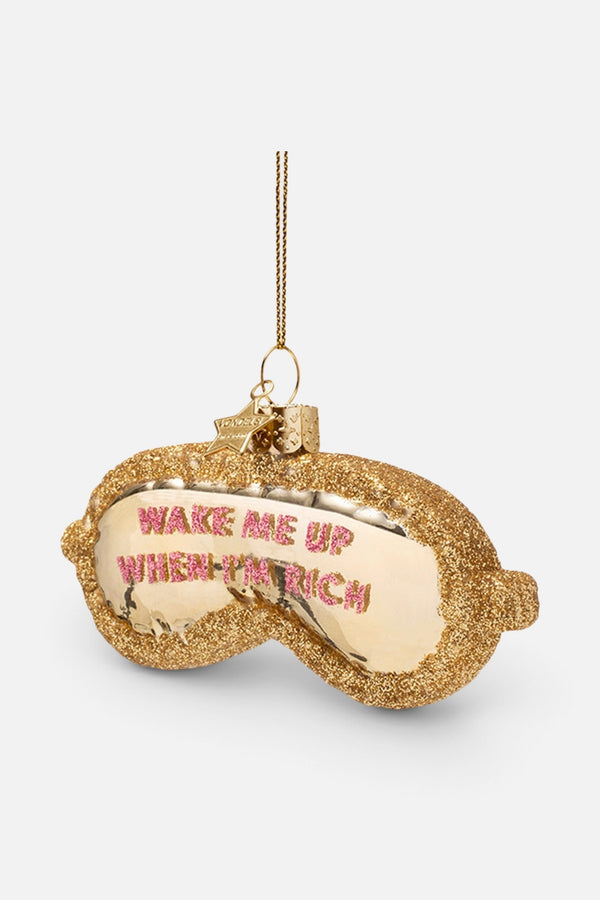 Glass Wake Me Up When I'm Rich Sleeping Mask Ornament