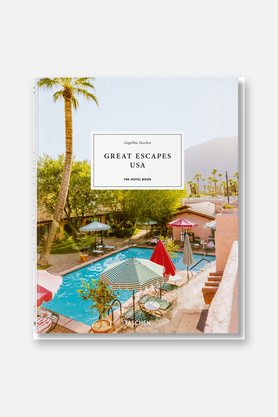 Great Escapes USA: The Hotel Book – front view