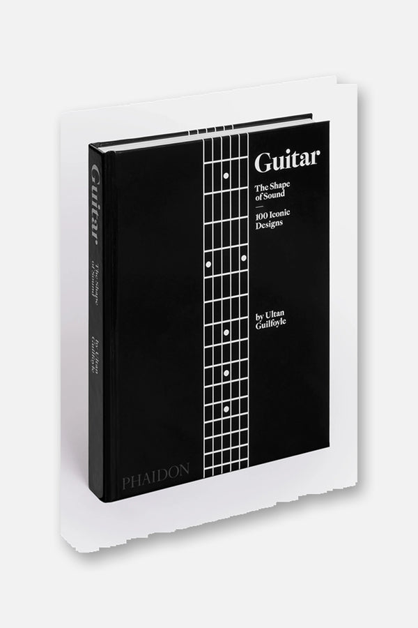 Guitar: The Shape of Sound (100 Iconic Designs)