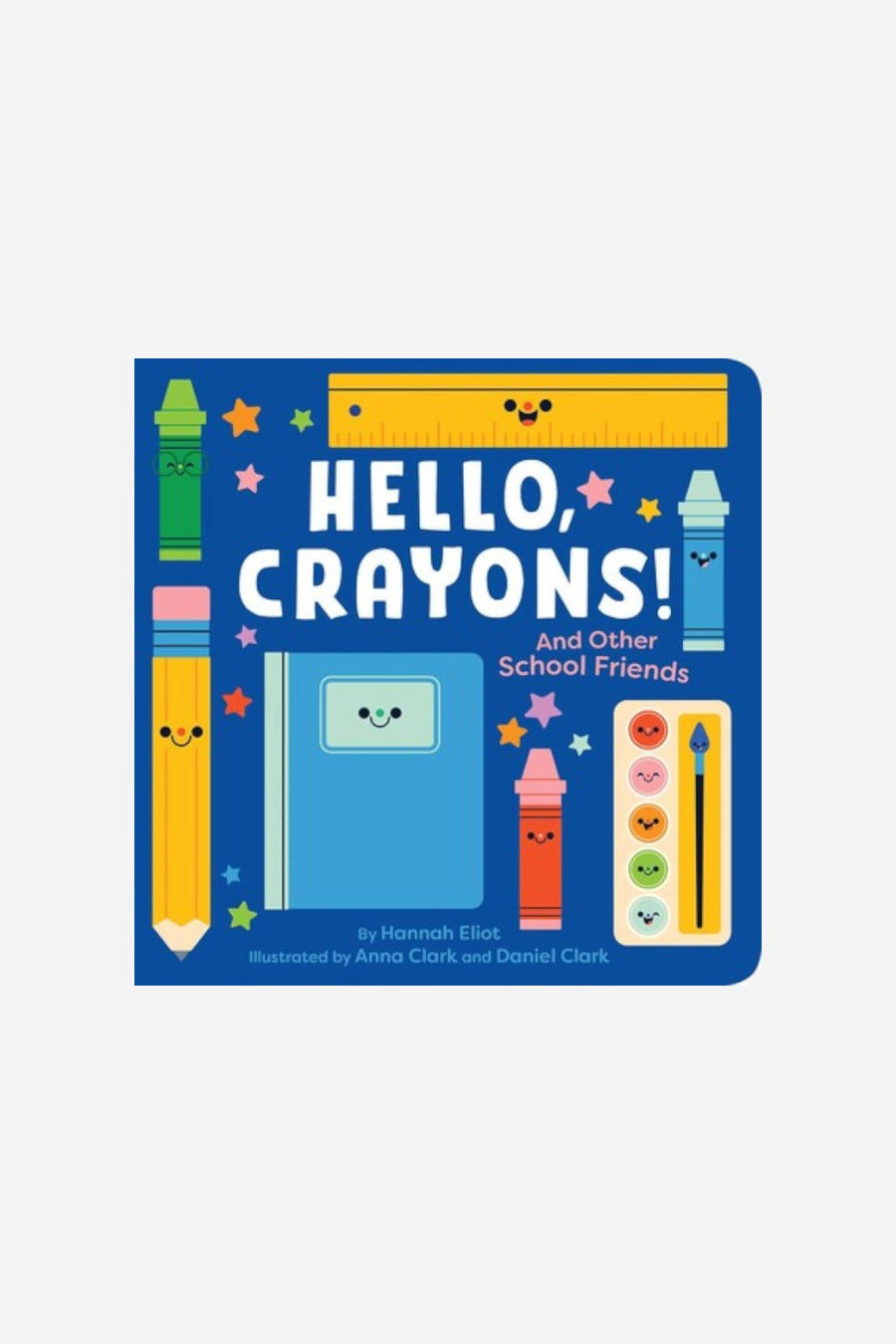 Hello, Crayons! And Other School Friends – front view