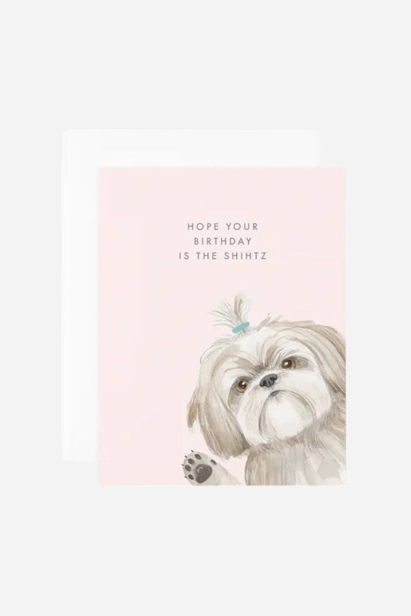 Hope Your Birthday Is The Shihtz Card