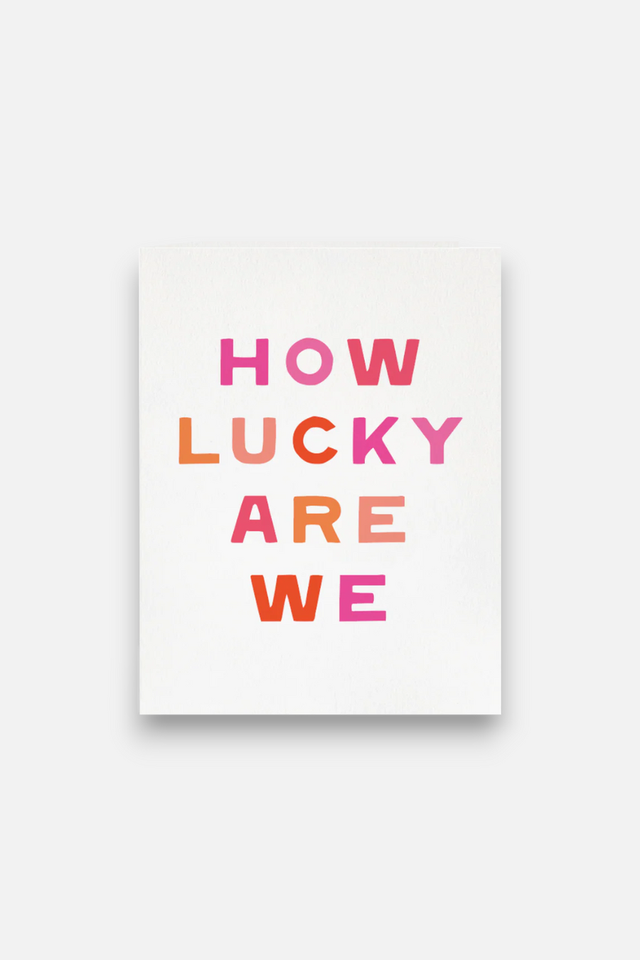 How Lucky Are We Card