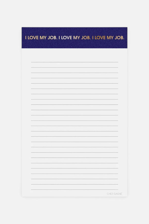 I Love My Job Notepad