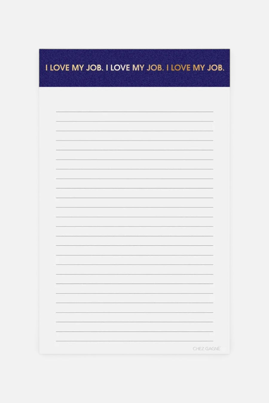 I Love My Job Notepad – front view