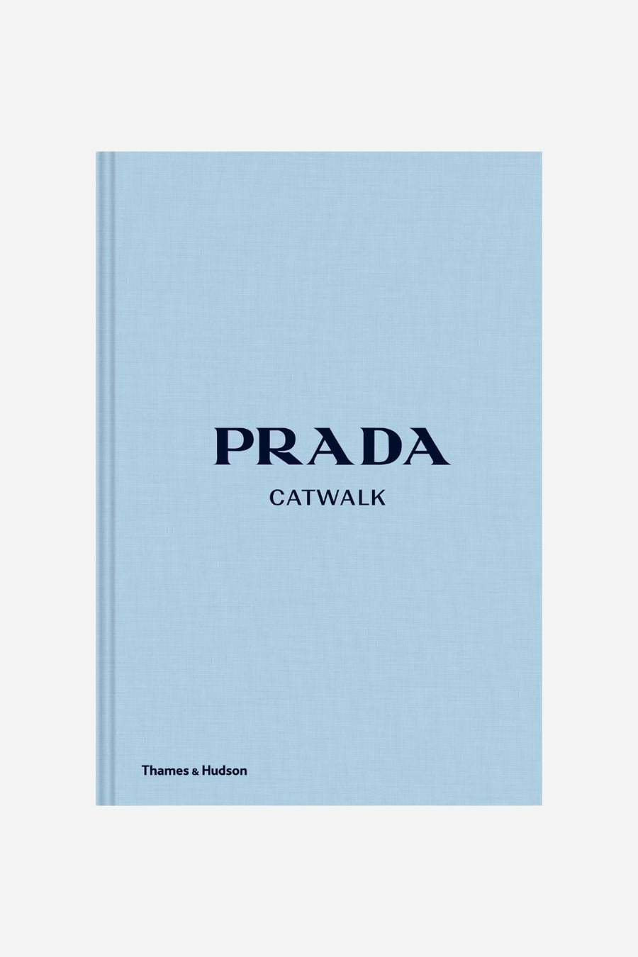 Prada Catwalk: The Complete Collections