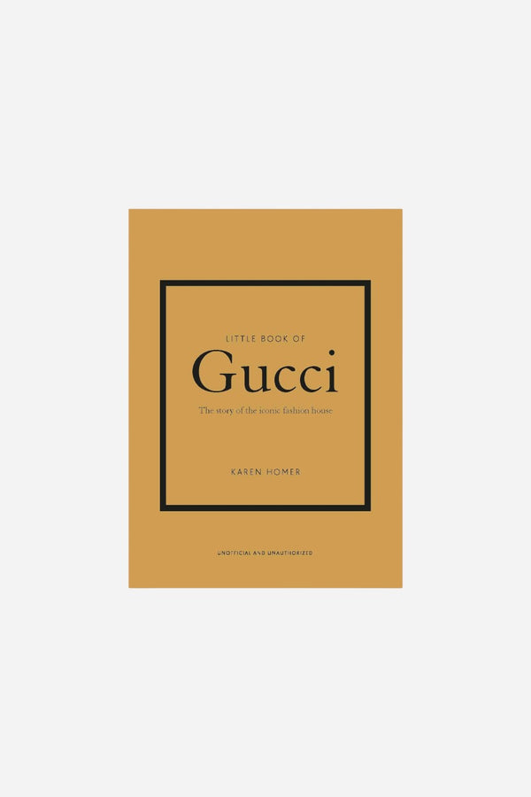 Little Book Of Gucci - The Story of the Iconic Fashion House