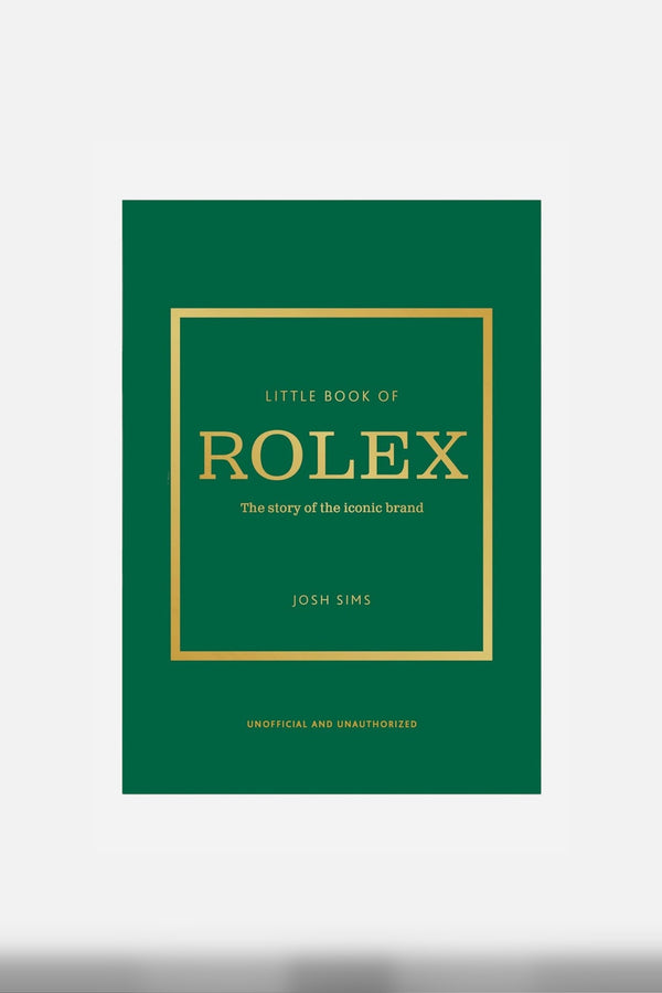 Little Book of Rolex - The story behind the iconic brand