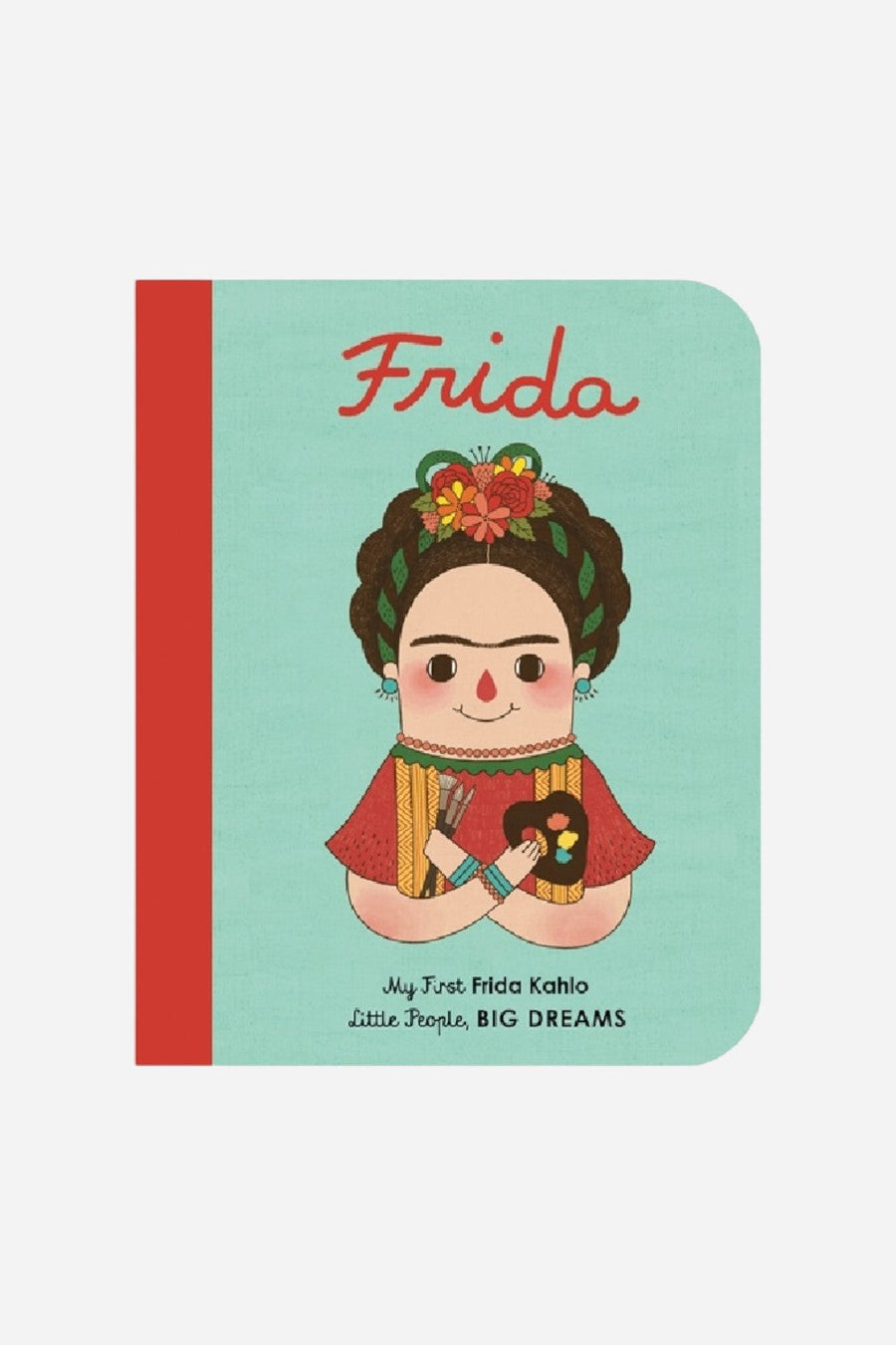 Little People Big Dreams: Frida Kahlo – front view