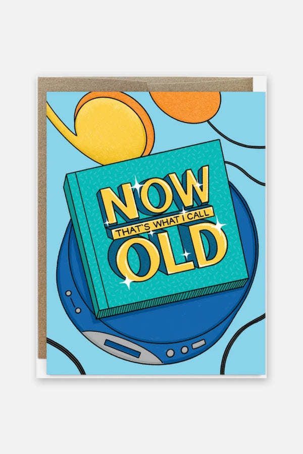 Maison Chanamon Now That's What I Call Old Birthday Card