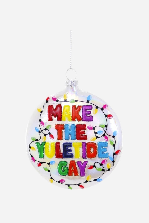 Make The Yuletide Gay Ornament
