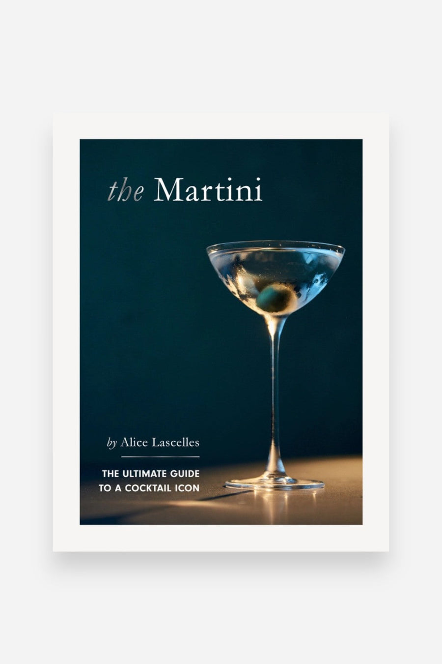Martini: The Ultimate Guide To A Cocktail Icon – front view