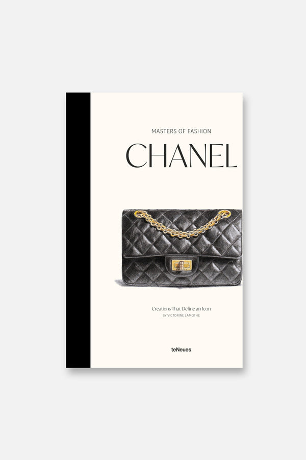 Masters of Fashion: Chanel: Creations That Define an Icon