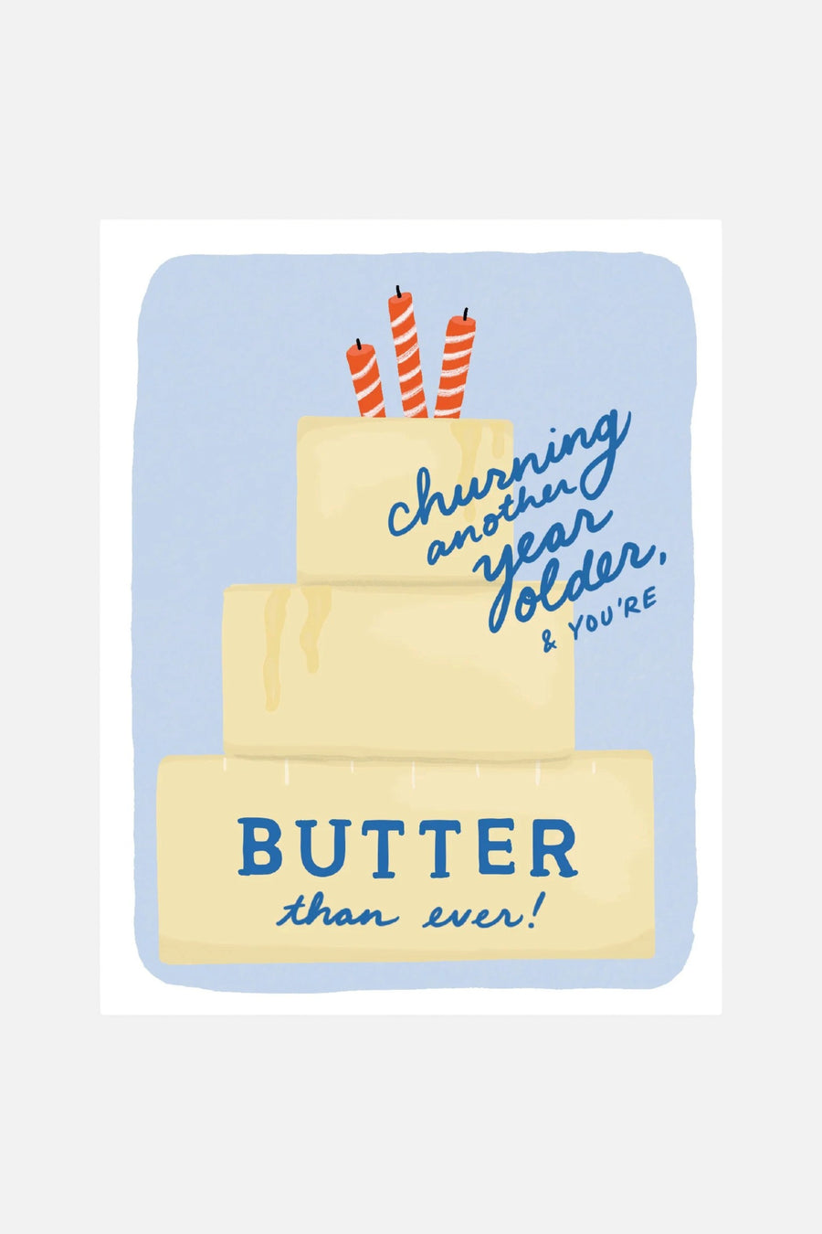 Slightly Stationary Butter Than Ever Birthday Card – front view