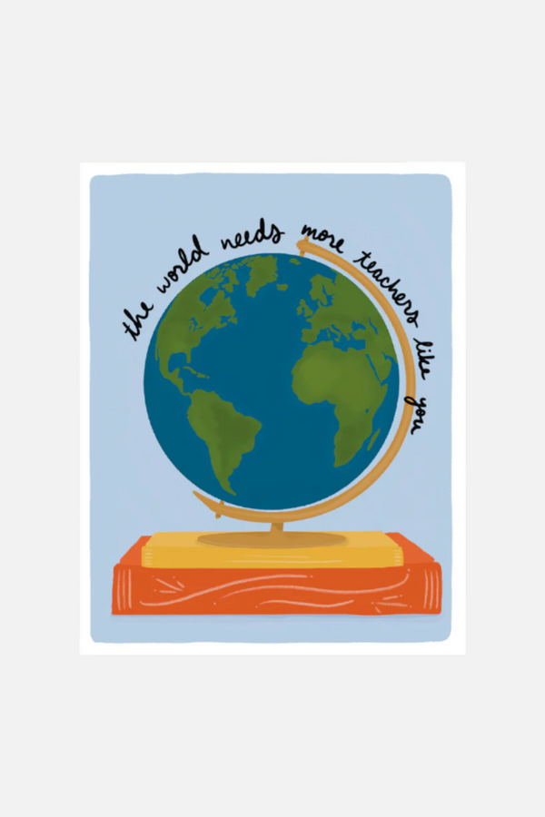 Slightly Stationary World Needs Teachers Like You Card