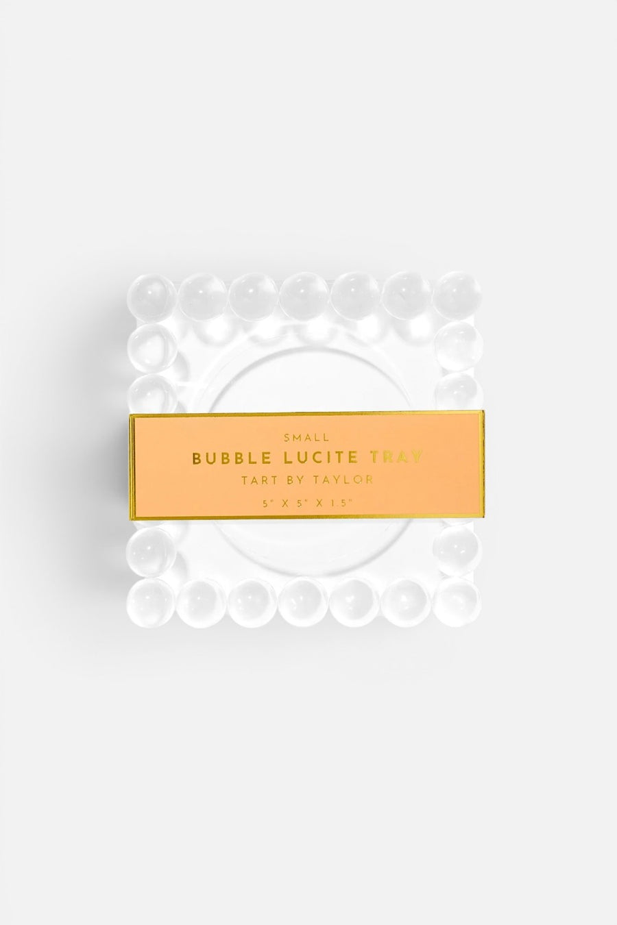 Tart by Taylor Bubble Small Lucite Tray