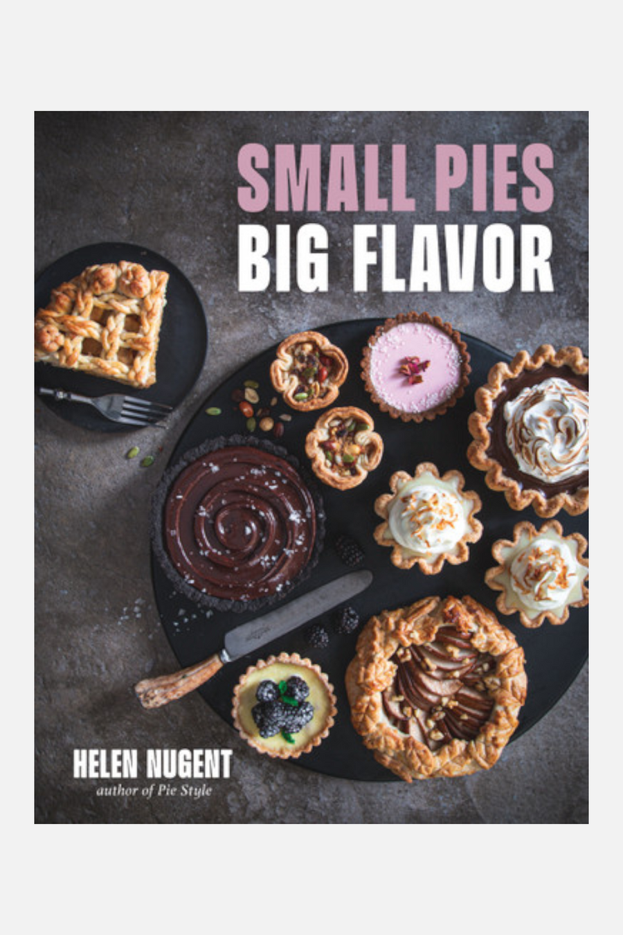Small Pies, Big Flavor Cookbook – front view