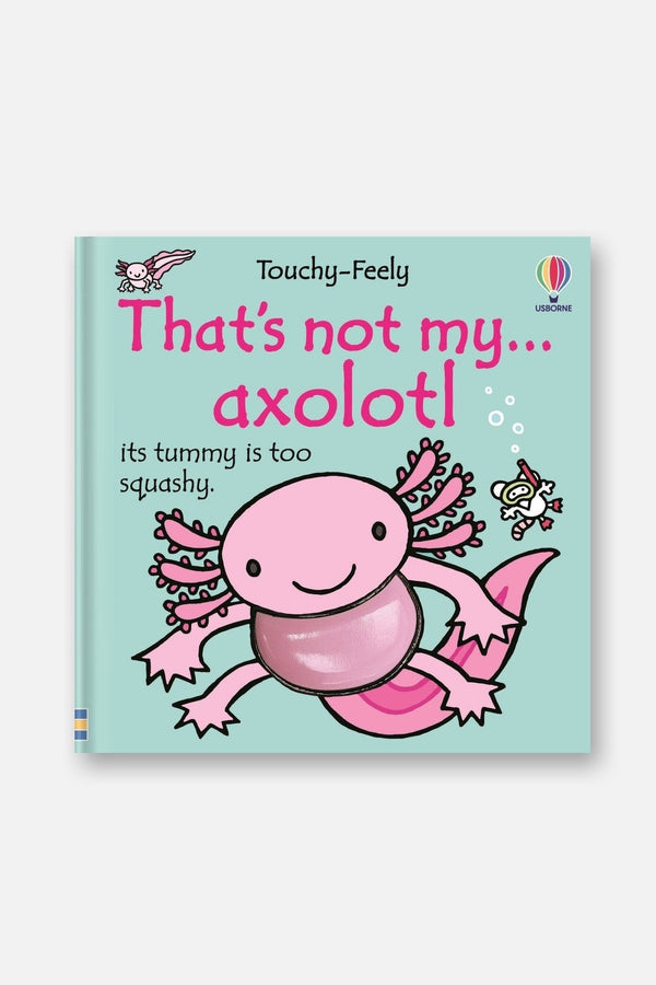 That's Not My Axolotl