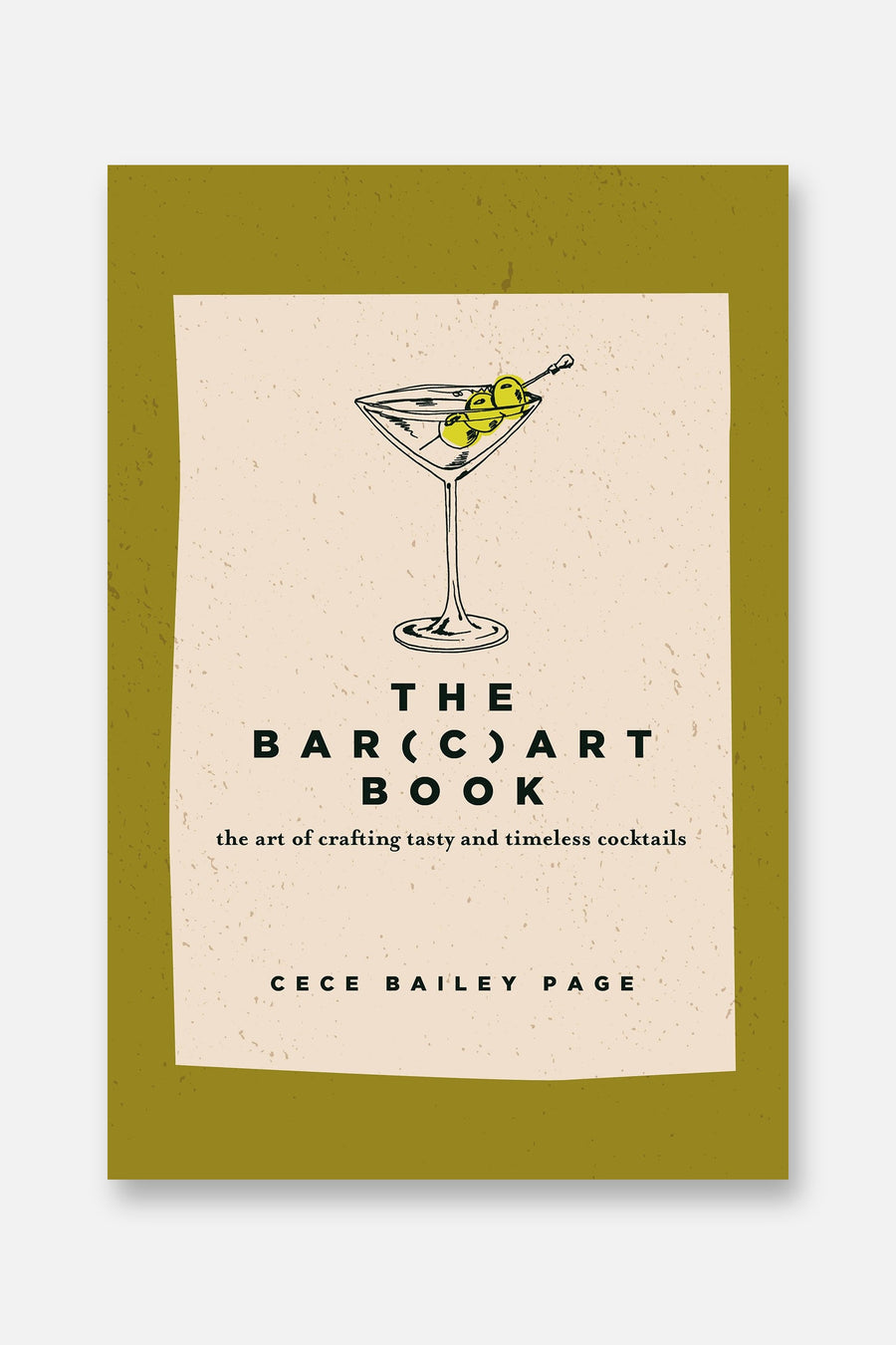 The Bar Cart Book: The Art of Crafting Tasty and Timeless Cocktails – front view