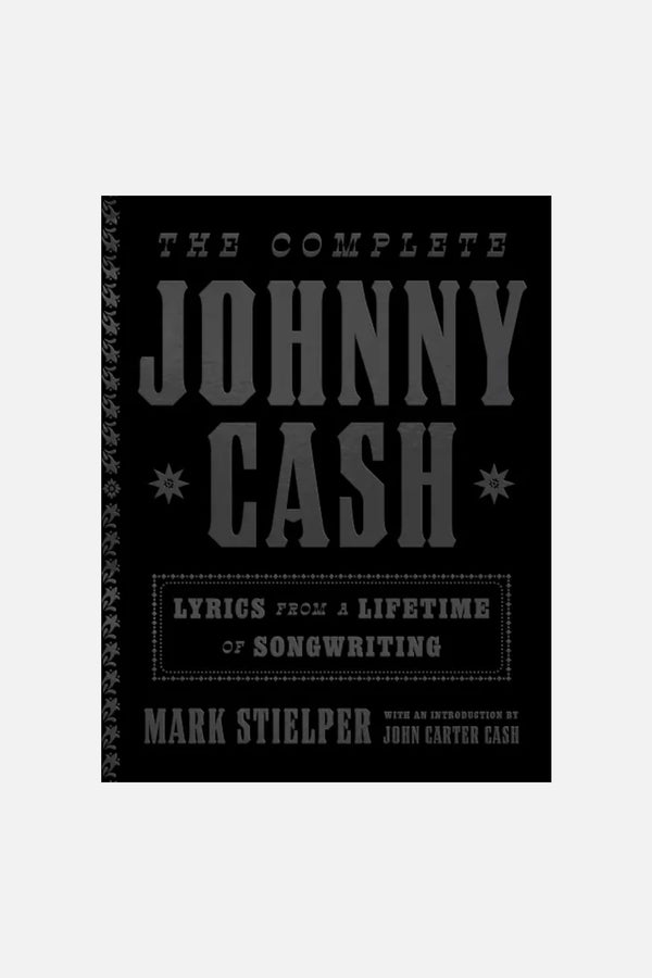 The Complete Johnny Cash: Lyrics from a Lifetime of Songwriting