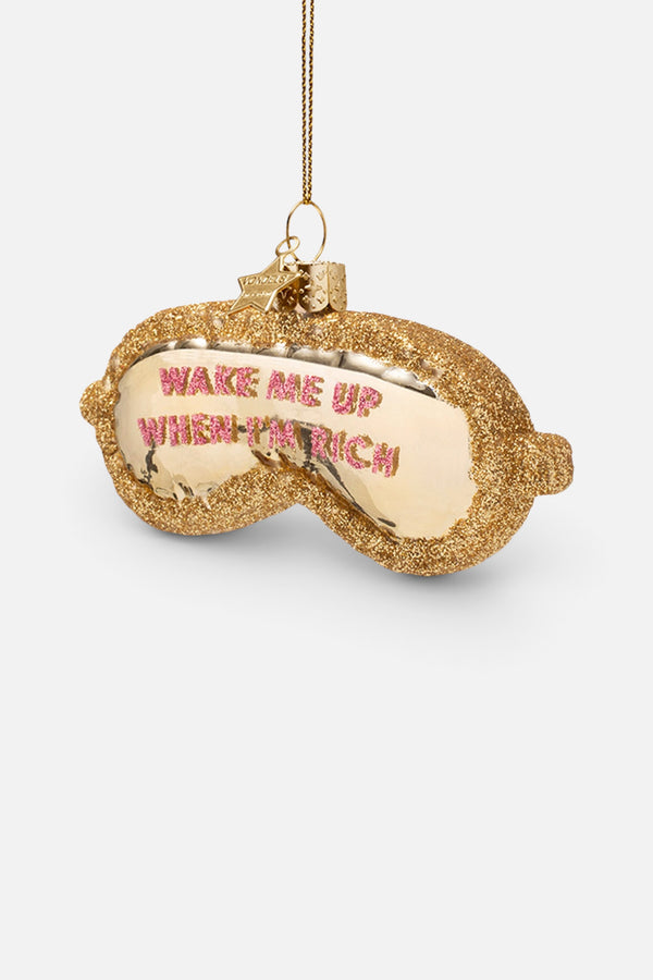 Glass Wake Me Up When I'm Rich Sleeping Mask Ornament